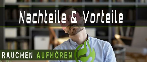 Rauchen-aufhoeren-Nachteile-Vorteile