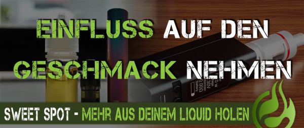 Sweet-Spot-Das-Beste-aus-deinem-Liquid-rausholen